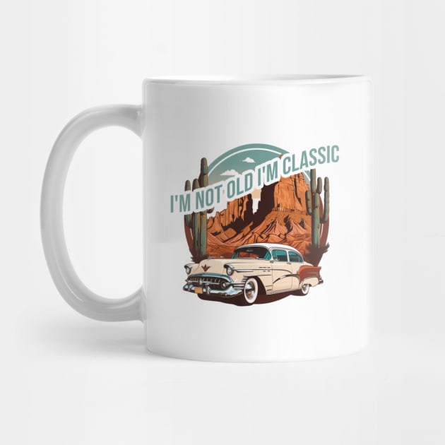 I'm not old i'm classic by Zeko's store